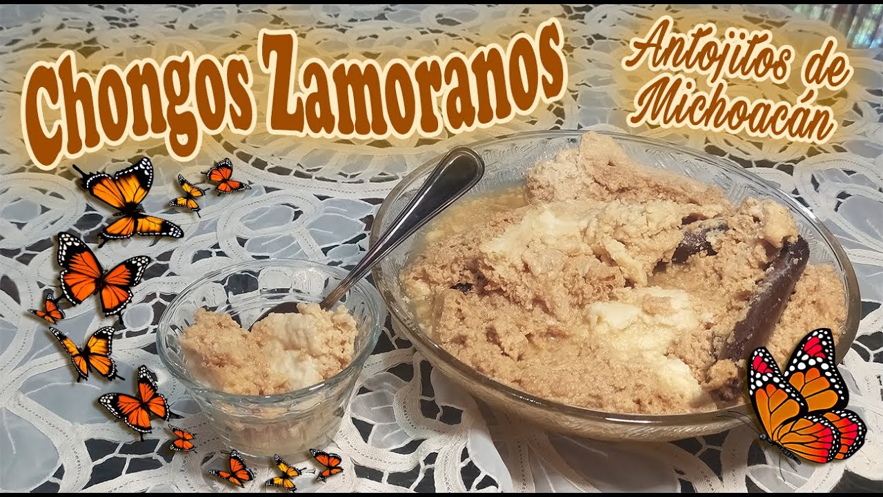 Chongos Zamoranos / Antojitos de Michoacán
