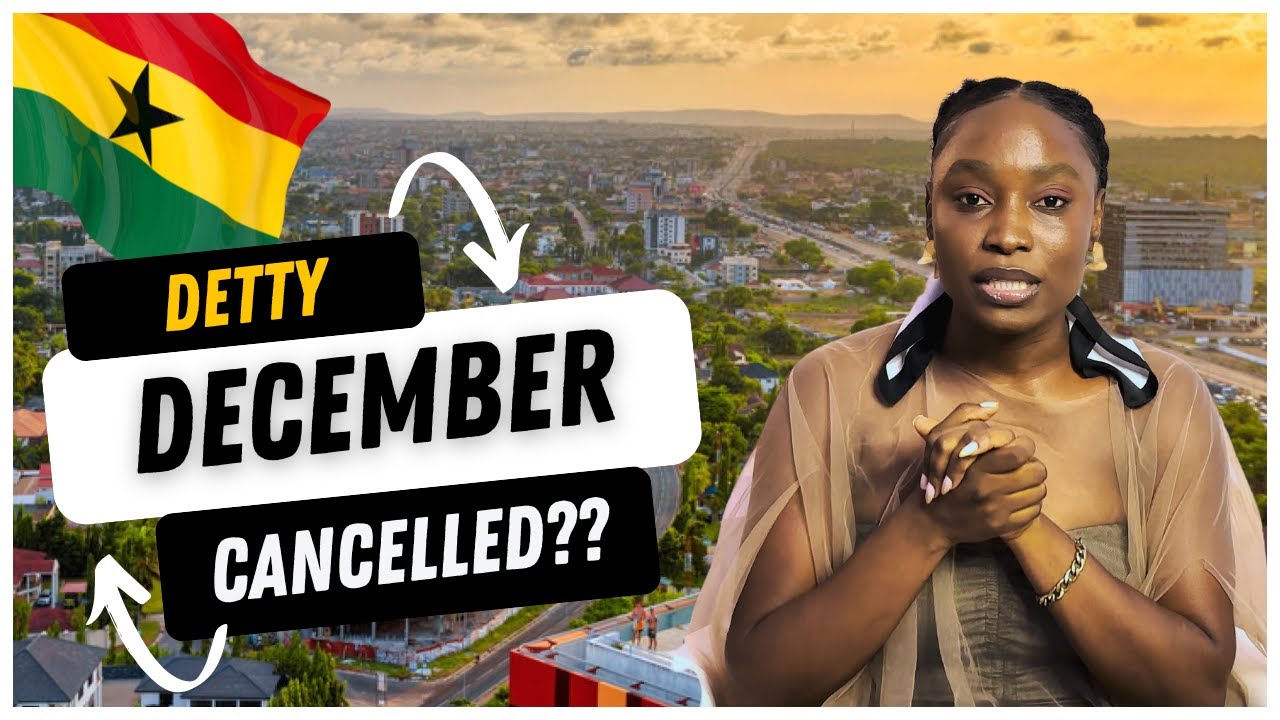 DETTY DECEMBER In GHANA Returns! Everything You Need To Know Before Making Your Trip To ACCRA 🇬🇭