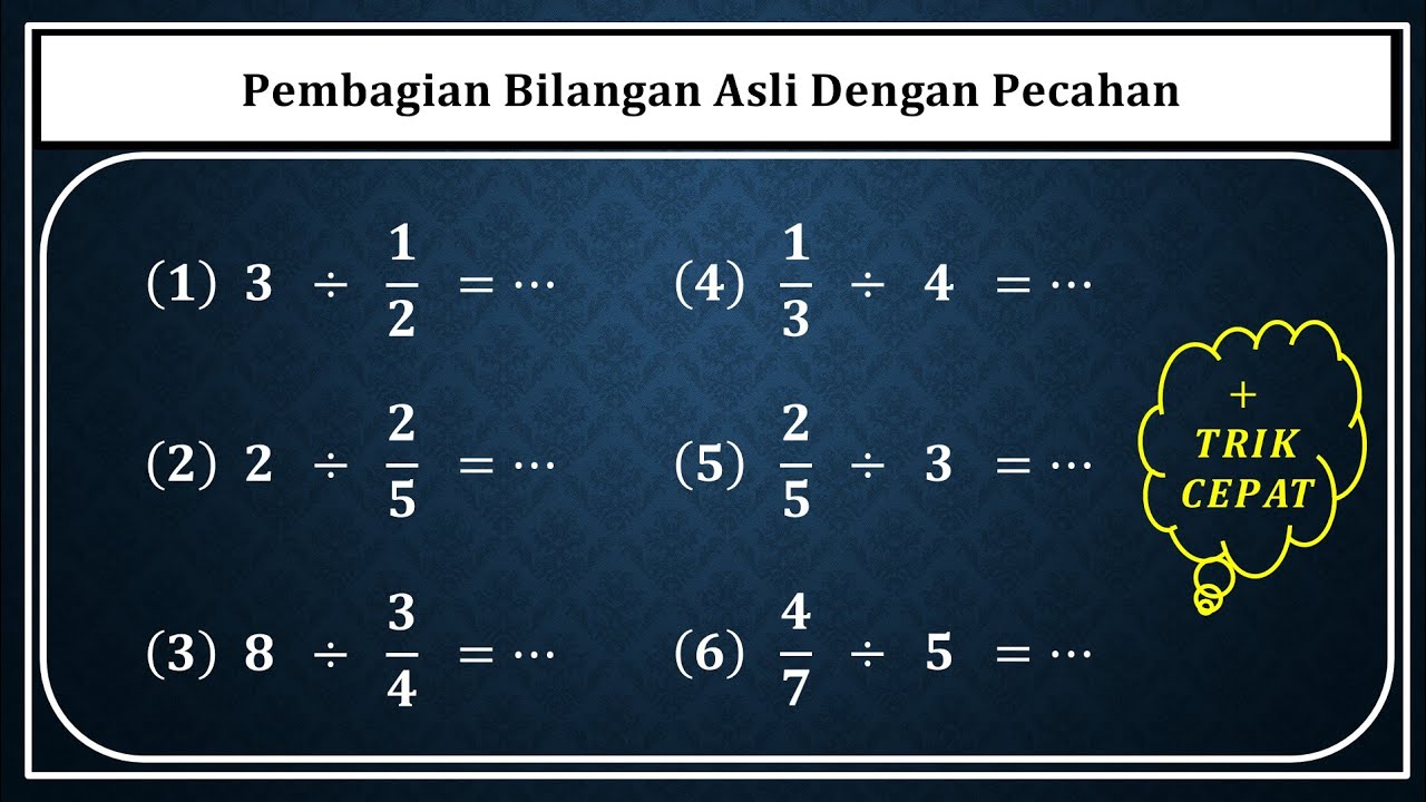 Cara mudah pembagian bilangan asli dengan pecahan