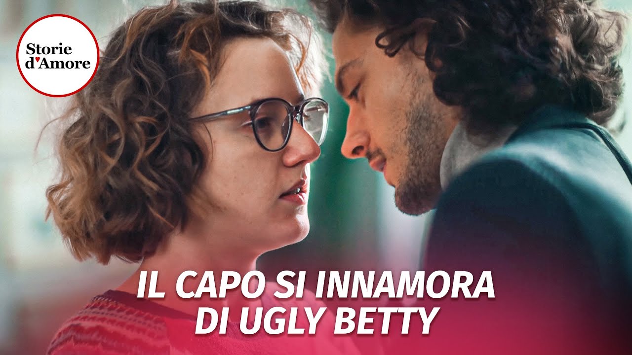 IL CAPO SI INNAMORA DI UGLY BETTY  | @Storie.dAmore