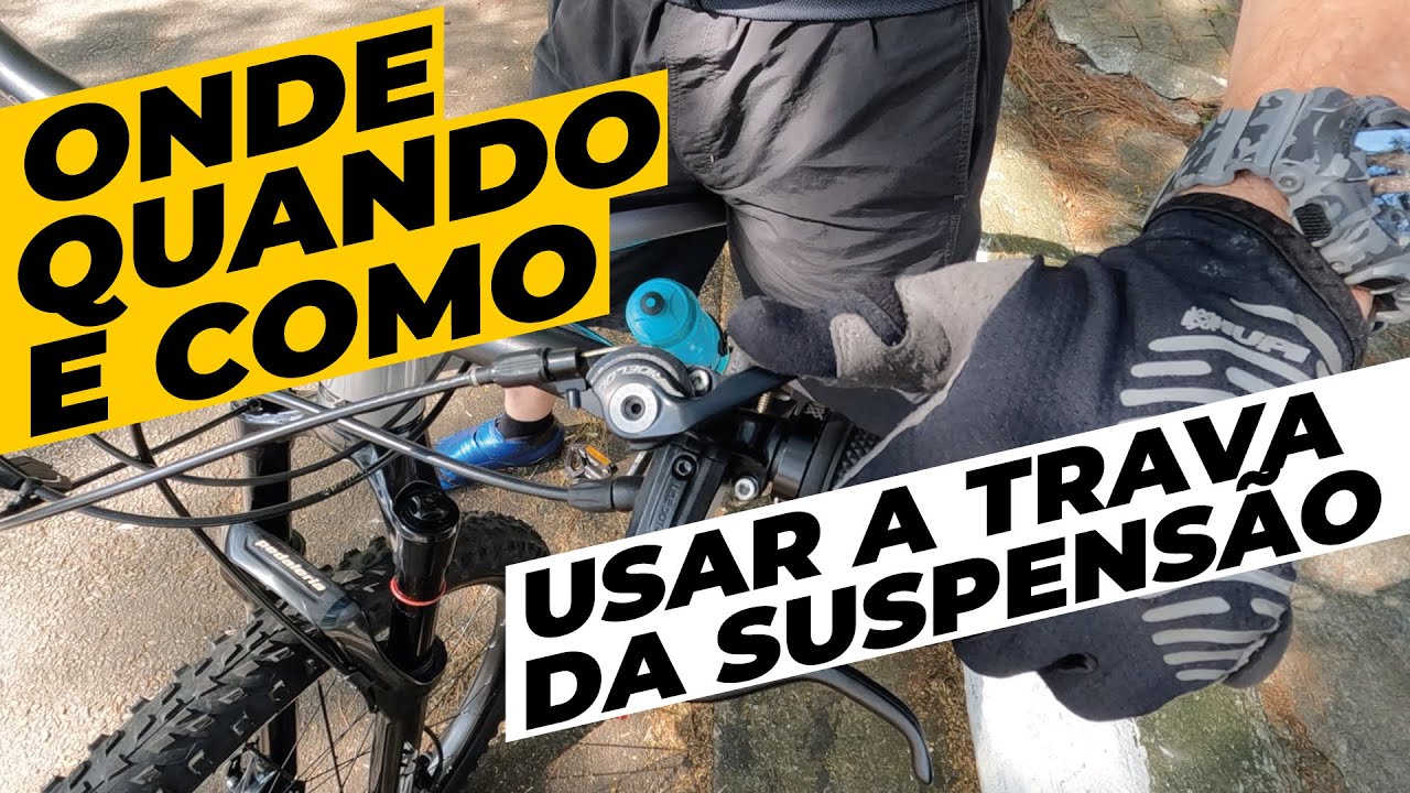 Onde, quando e como usar a trava de suspensão da bike. Pedaleria