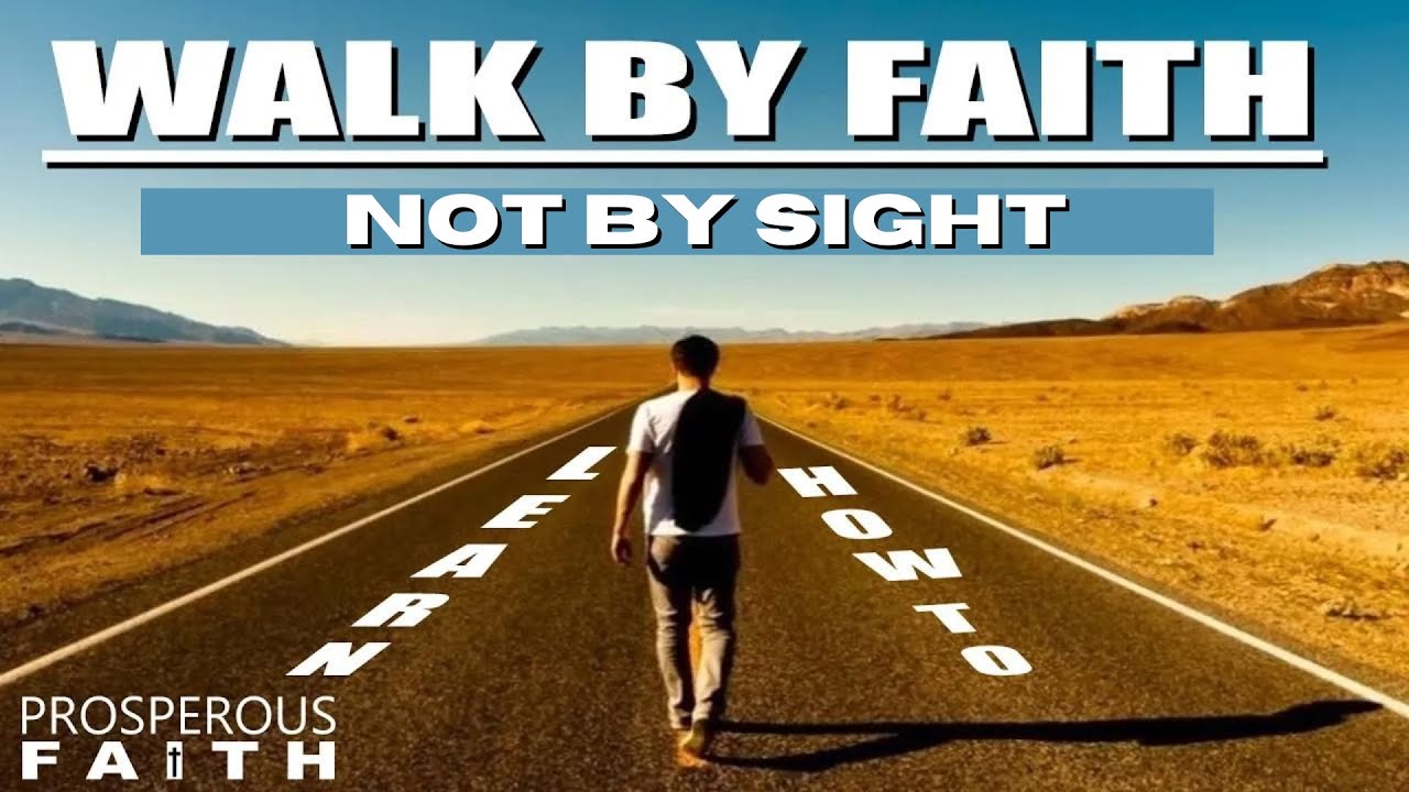 FAITH vs SIGHT | How to Truly Live!