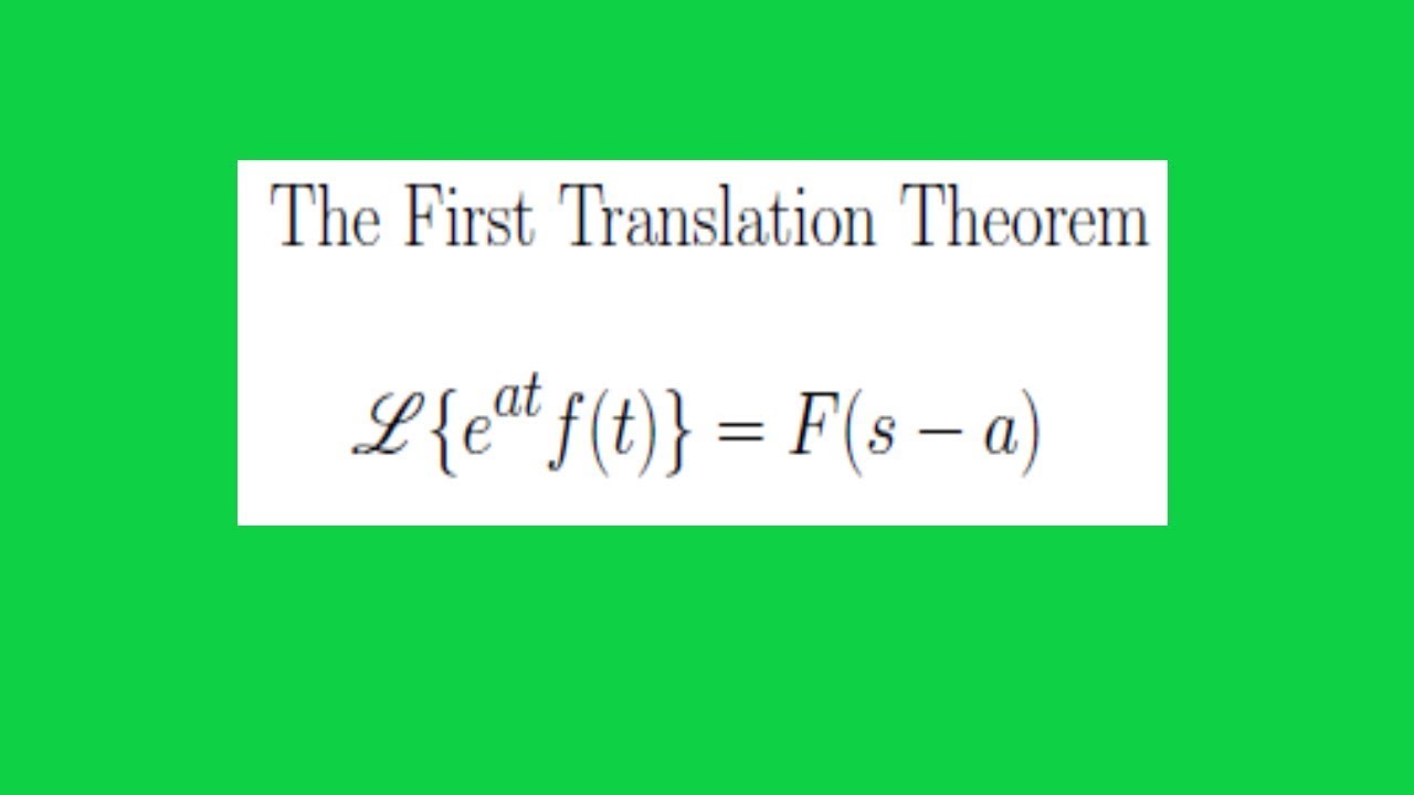 The First Translation Theorem for Laplace Transforms