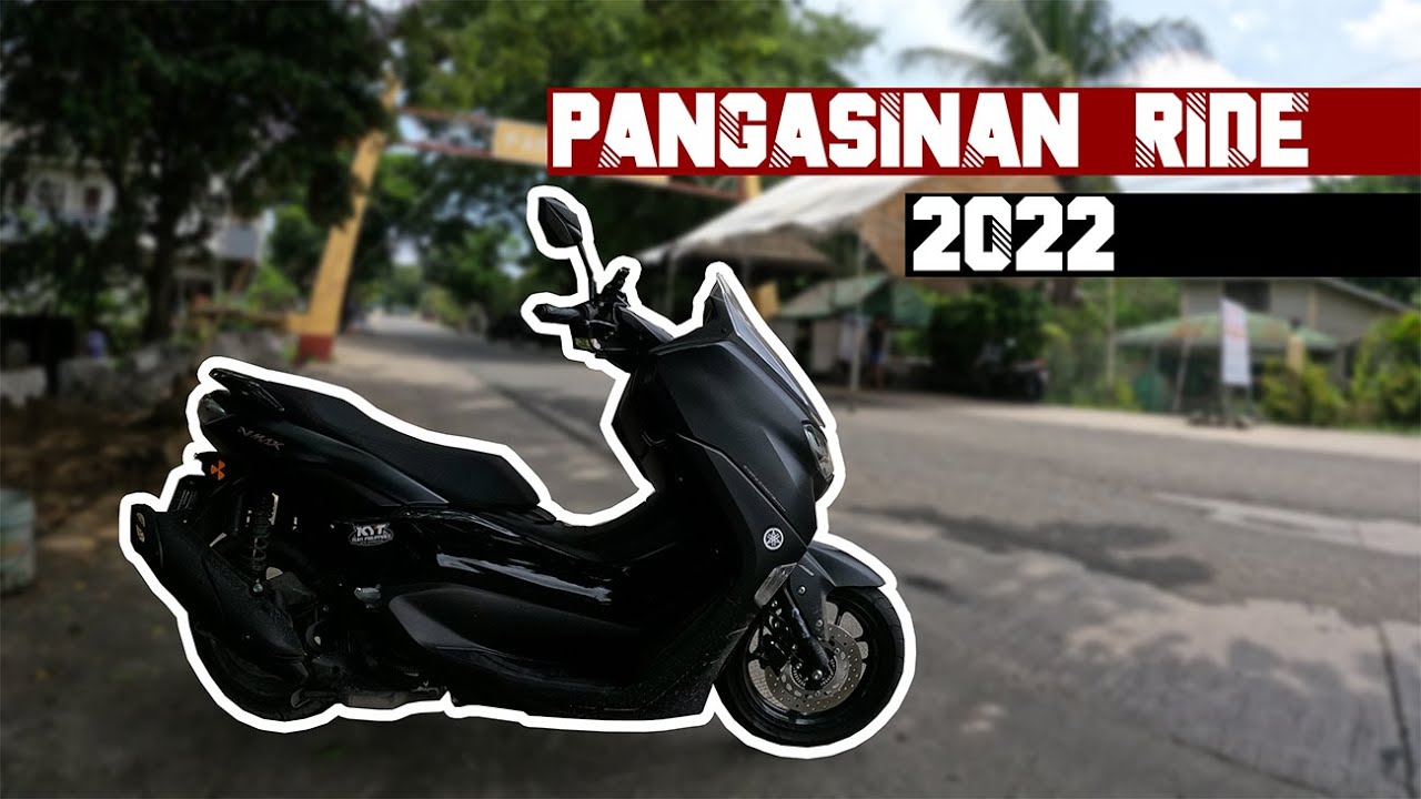 CAVITE TO ALAMINOS PANGASINAN RIDE | 2022 | YAMAHA NMAX V2