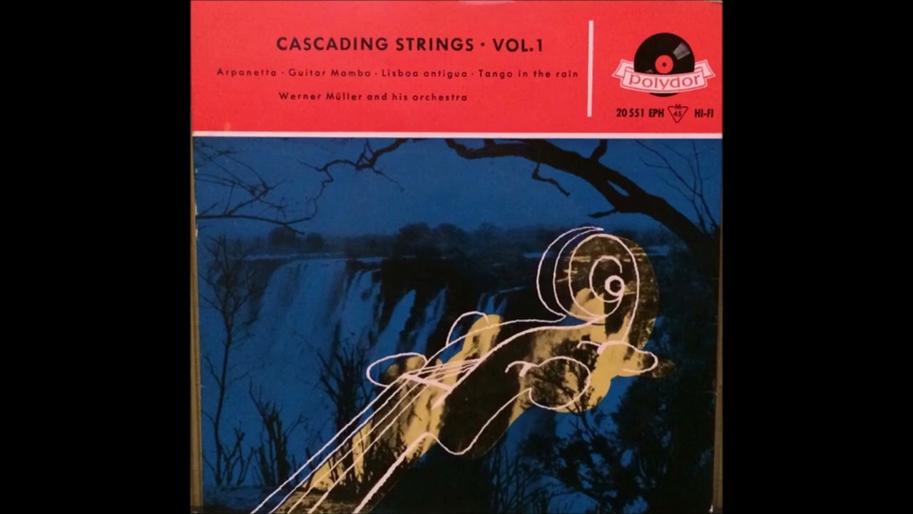 Werner M&uuml;ller And His Orchestra &ndash; Cascading Strings - Vol. 1
