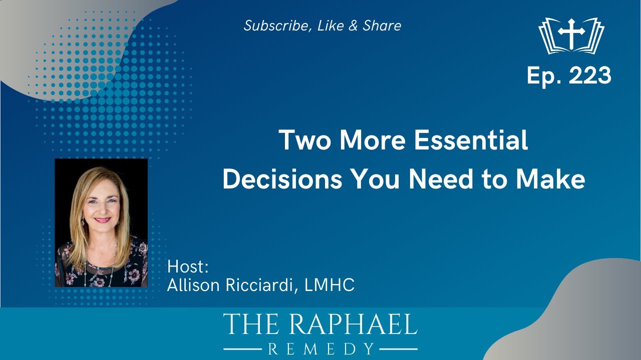 Ep. 223 Two More Essential Decisions You Need to Make