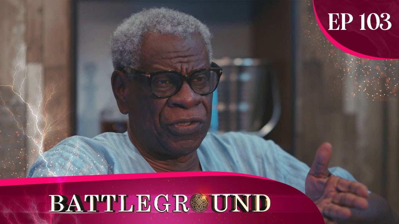 Battleground - Épisode 103 | Pouvoir, Héritage & Trahison | Série Africaine Complète en Français