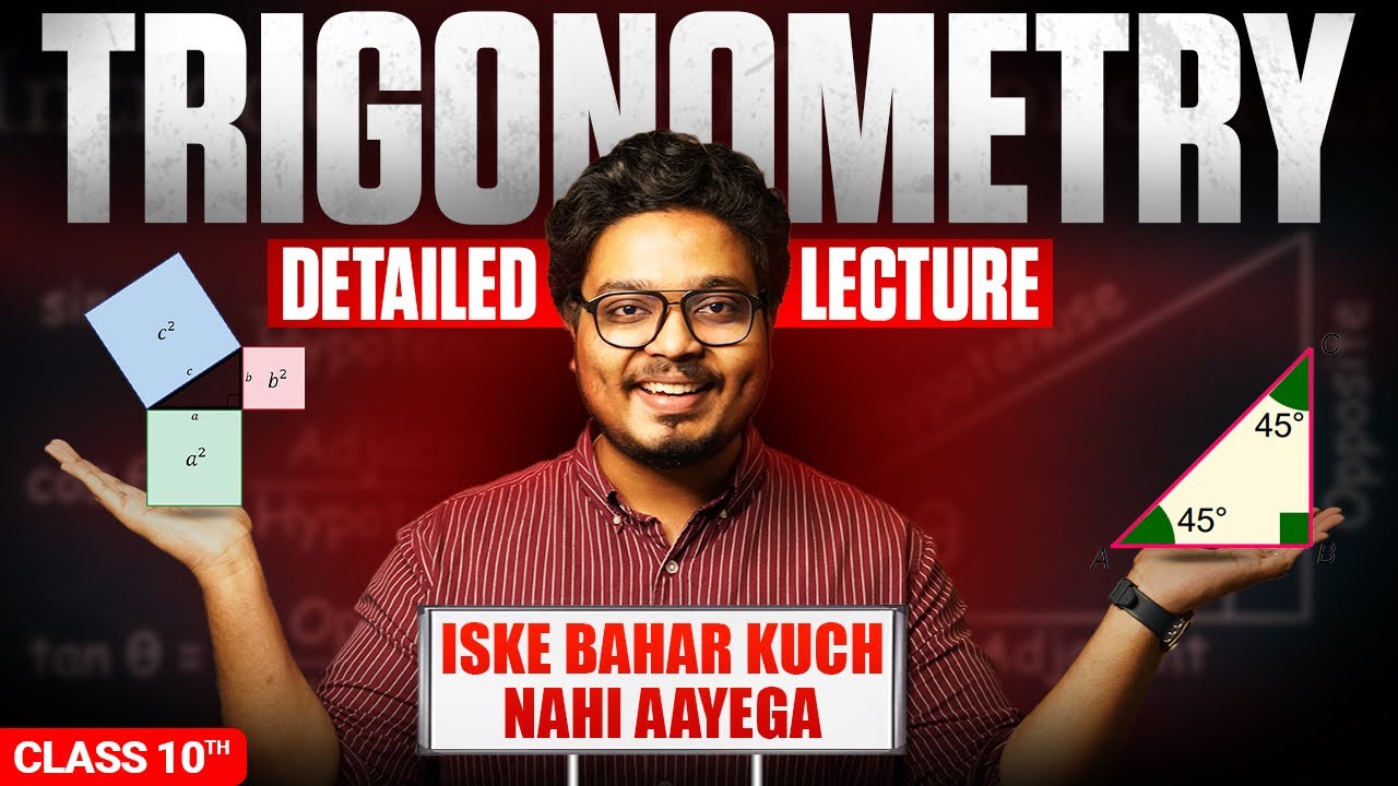 Class 10th Trigonometry Full Lecture🔥  | Most Detailed Lecture on YouTube to Score 100/100