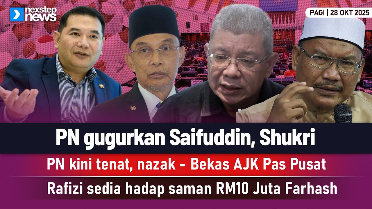 TERKINI! PN gugurkan Saifuddin, Shukri | PN kini tenat, nazak - Bekas AJK Pas Pusat | Rafizi sedia..