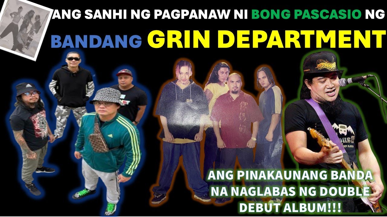 ANG SANHI NG PAGPANAW NI BONG PASCASIO NG BANDANG GRIN DEPARTMENT | GRIN DEPARTMENT STORY