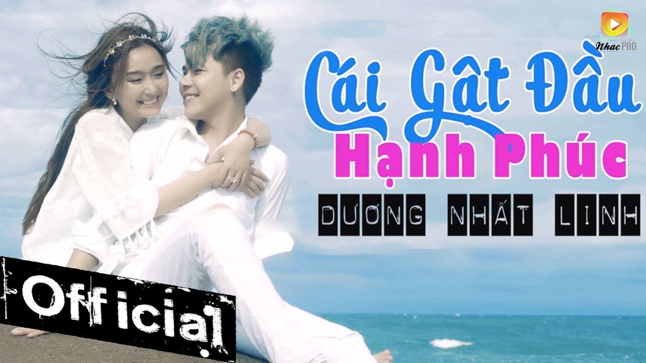 Cái Gật Đầu Hạnh Phúc - Dương Nhất Linh (MV OFFICIAL)