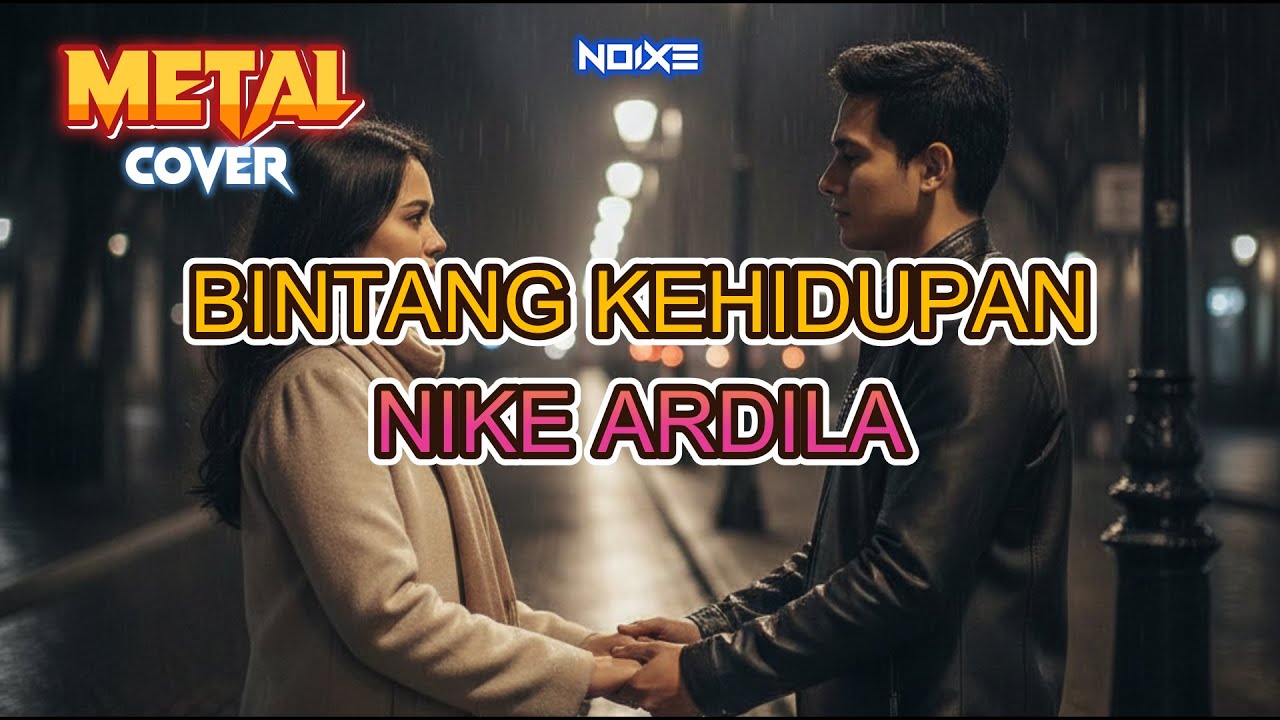 BINTANG KEHIDUPAN - NIKE ARDILA | COVER BY NOIXE