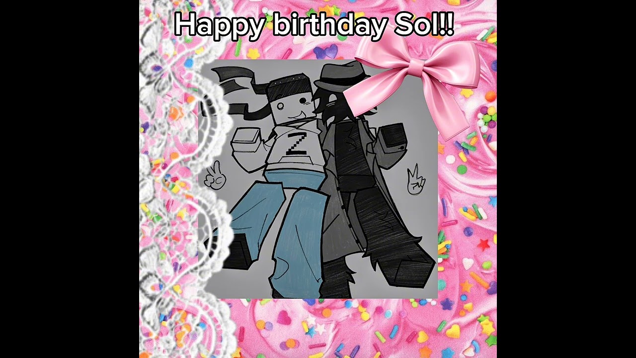 Happy birthday bestie!! (For my friend solar) 