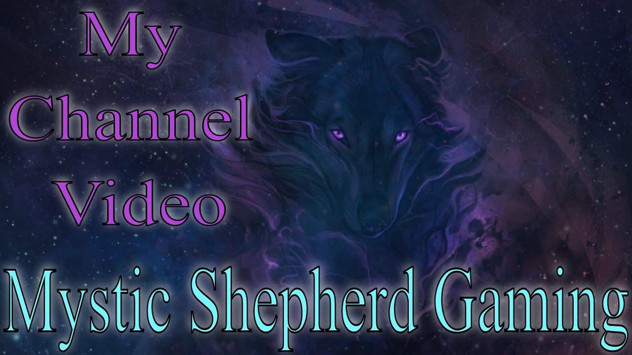 Трейлер моего YouTube-канала Mystic Shepherd Gaming
