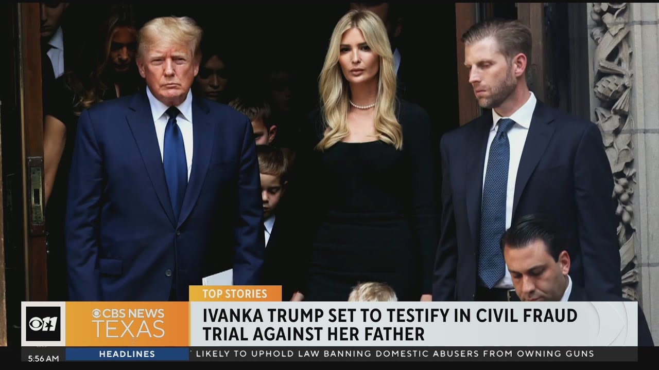 Ivanka Trump to testify in civil fraud trial against her father