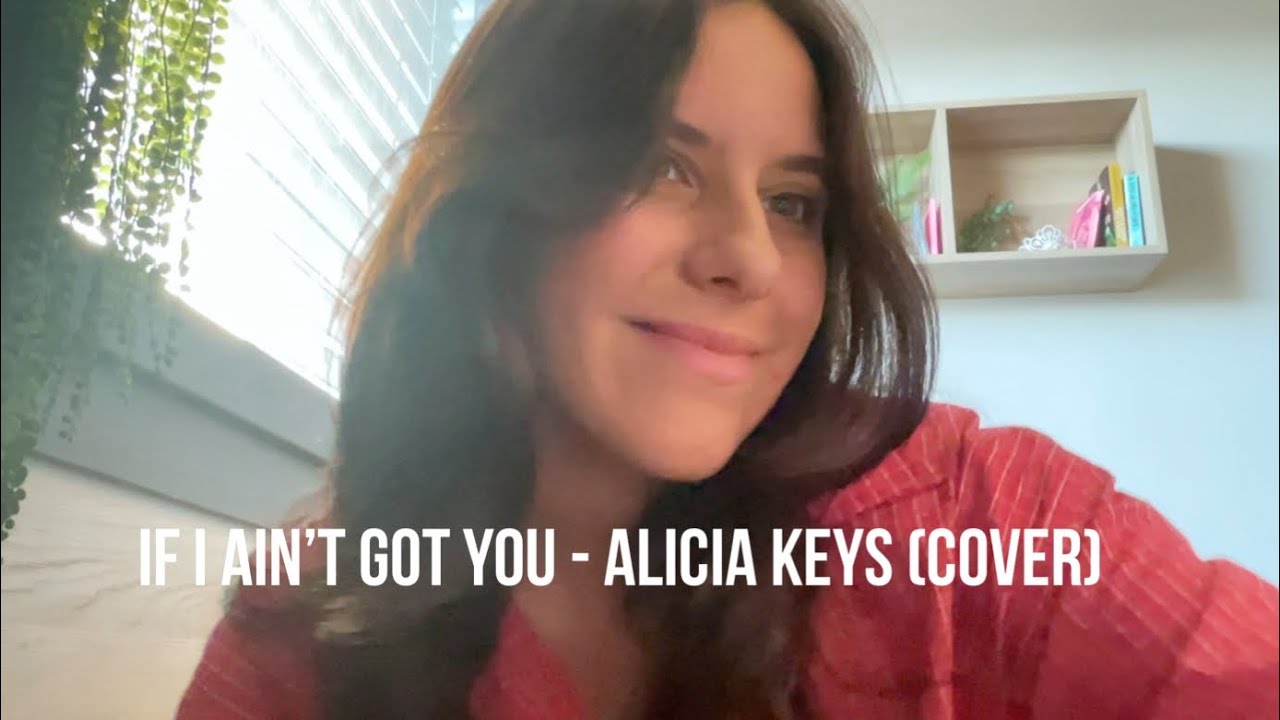 If I Ain&rsquo;t Got You - Alicia Keys (live cover kinda rusty)