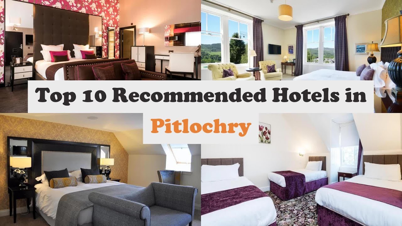 Top 10 Recommended Hotels In Pitlochry | Best Hotels In Pitlochry
