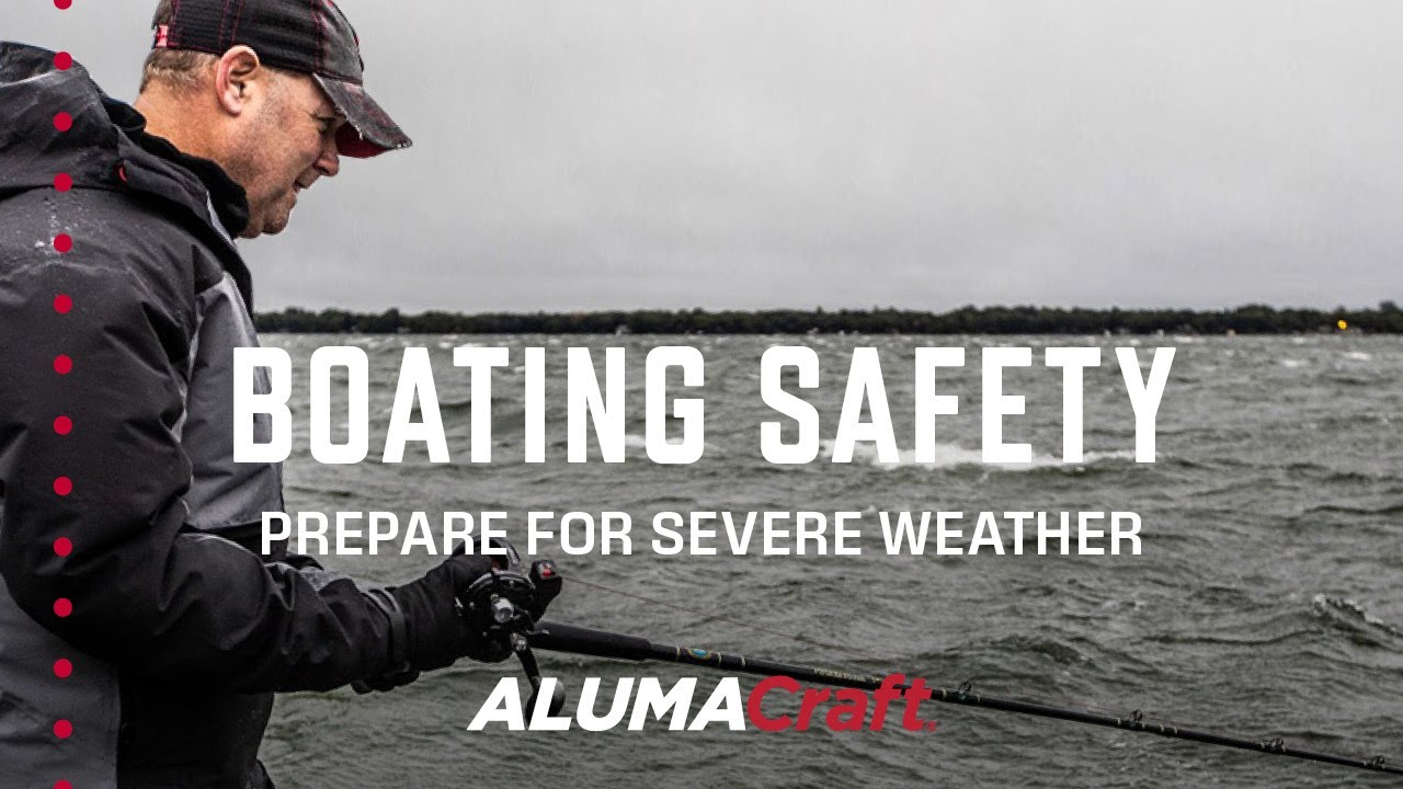 Alumacraft Boating Safety | Weather Preperation