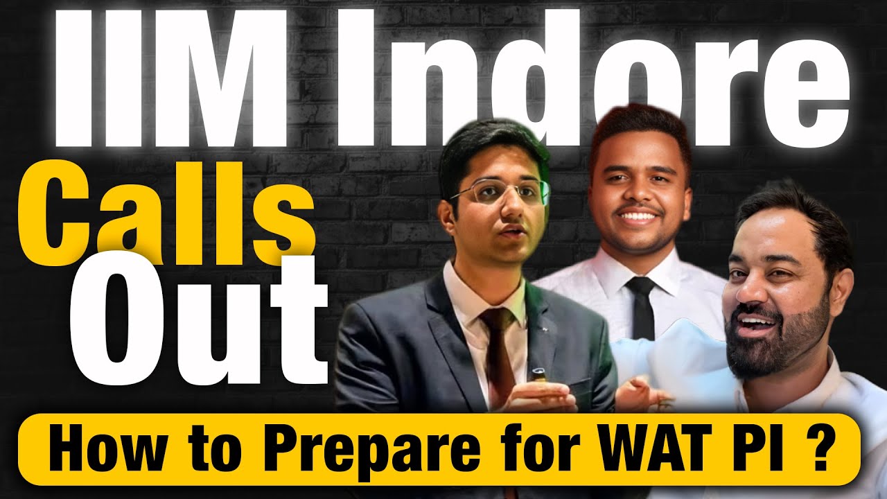 IIM Indore Calls OUT | IIM WAT PI Preparation Tips by IIM Indore Alum Ft. Chiranjibi, Pranjal