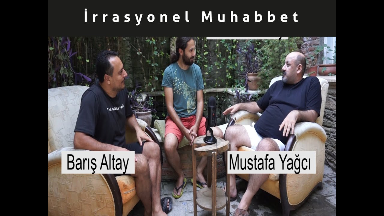 Mustafa Yağcı ve Barış Altay ile İrrasyonel Muhabbet