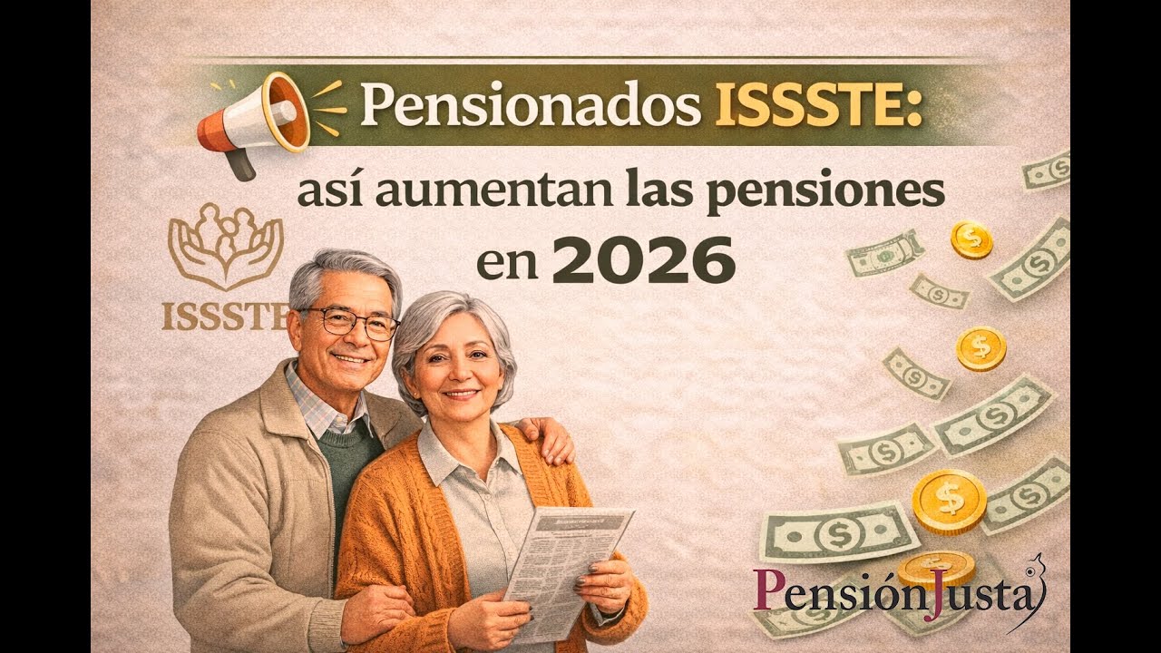 AUMENTOS 2026: ¿CÓMO AFECTAN TU PENSIÓN ISSSTE? ⚠️