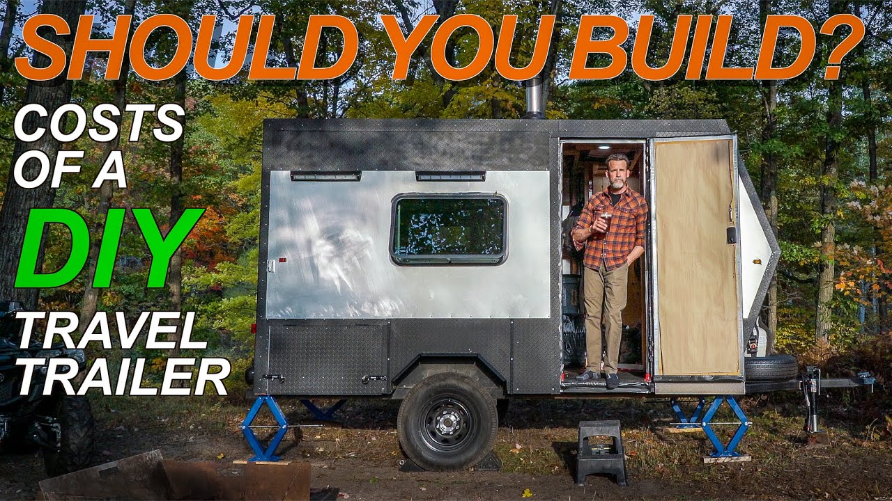 How Much Does It Cost to Build a Travel Trailer? Honest, Detailed Breakdown of All the Expenses