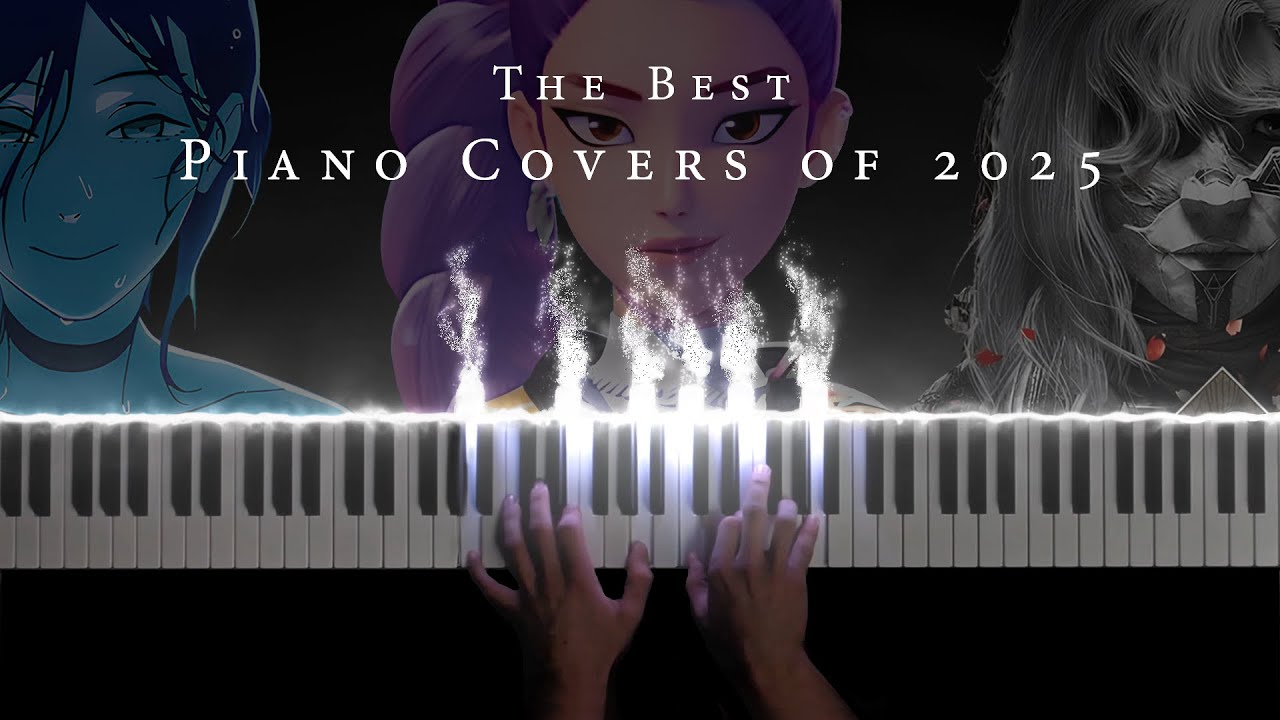 The Best Piano Covers of 2025: 40 Minutes of Beautiful and Relaxing Piano Music