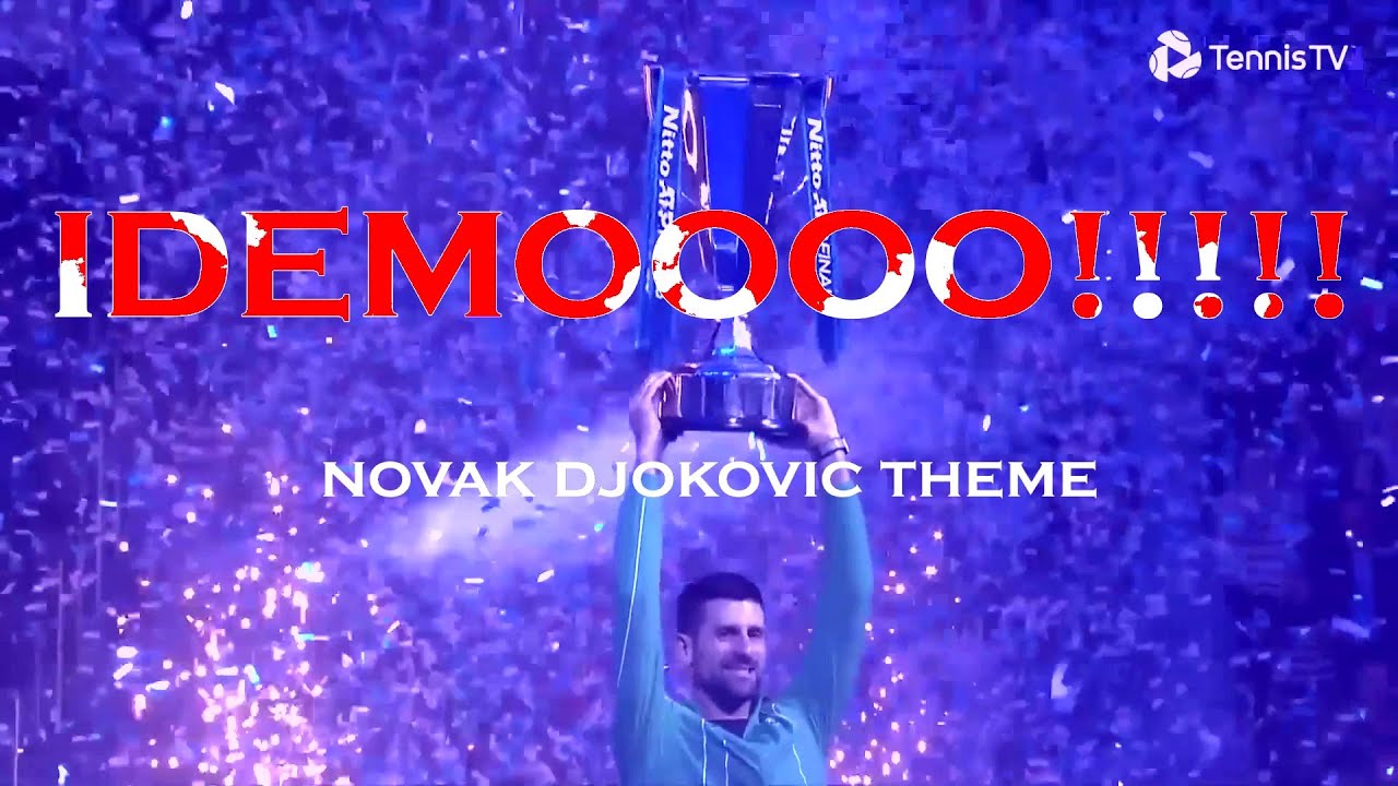 IDEMOOOO!!!!! - NOVAK DJOKOVIC THEME (B.Hornet)