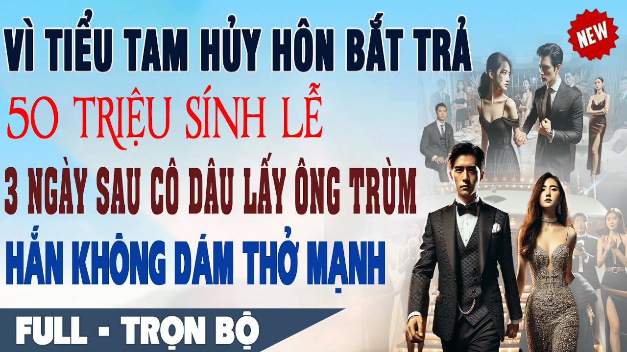 💕 Truyện Ngôn Tình VÌ BỒ HỦY HÔN BẮT TRẢ 50 TRIỆU SÍNH LỄ 3 Ngày Sau Cô Dâu Lấy ÔNG TRÙM Hắn Rén