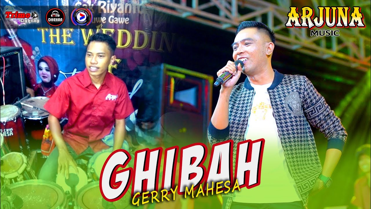 GERRY MAHESA FT FARIS MAHESA - GHIBAH - ARJUNA MUSIC - DHEHAN AUDIO