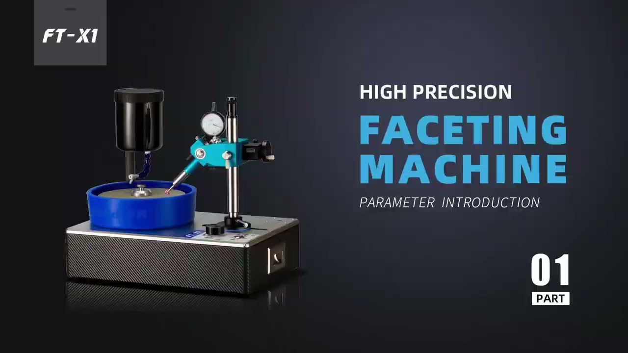 Zhuode Faceting machine FT-X1 Parameter Introduction  HIGH PRECISION GEM CUT