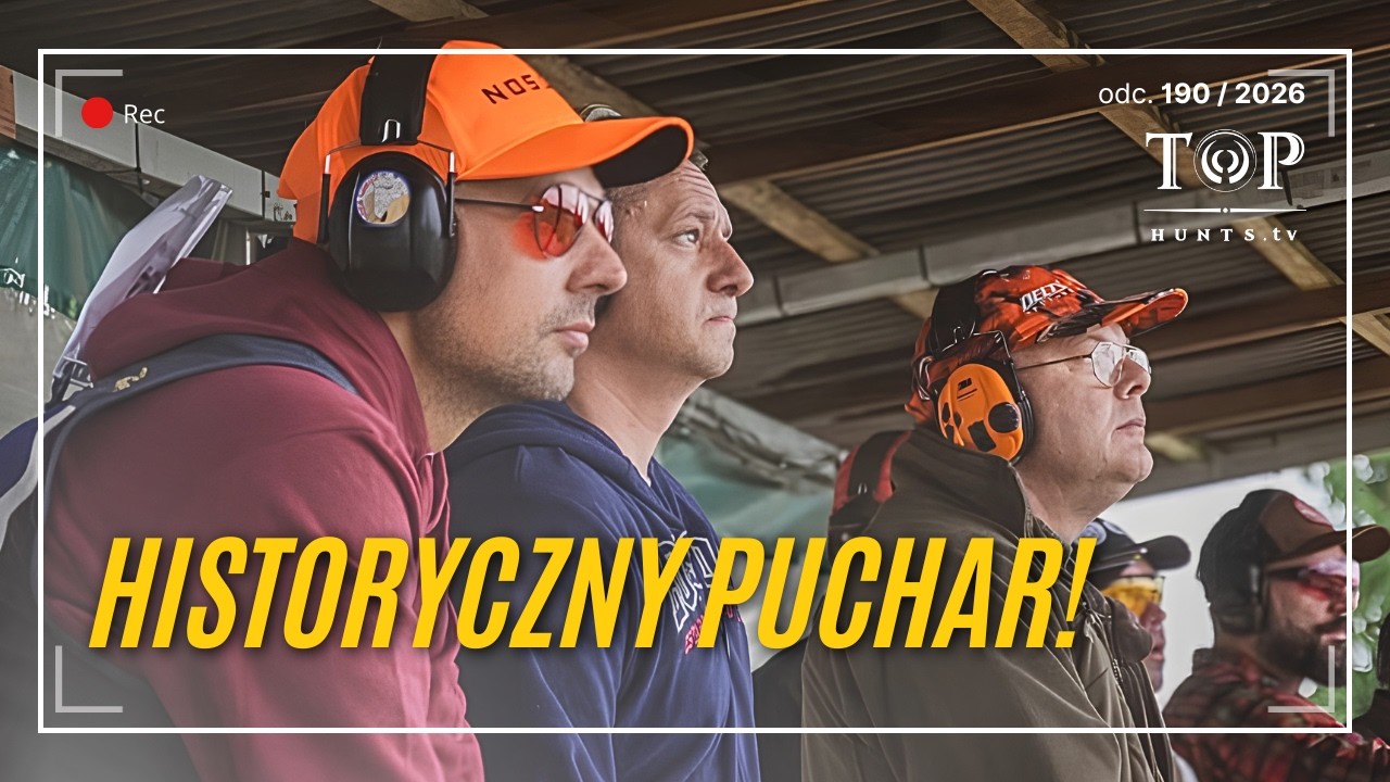 I Puchar TOP HUNTS TV &ndash; puchar, kt&oacute;ry przeszedł do historii!