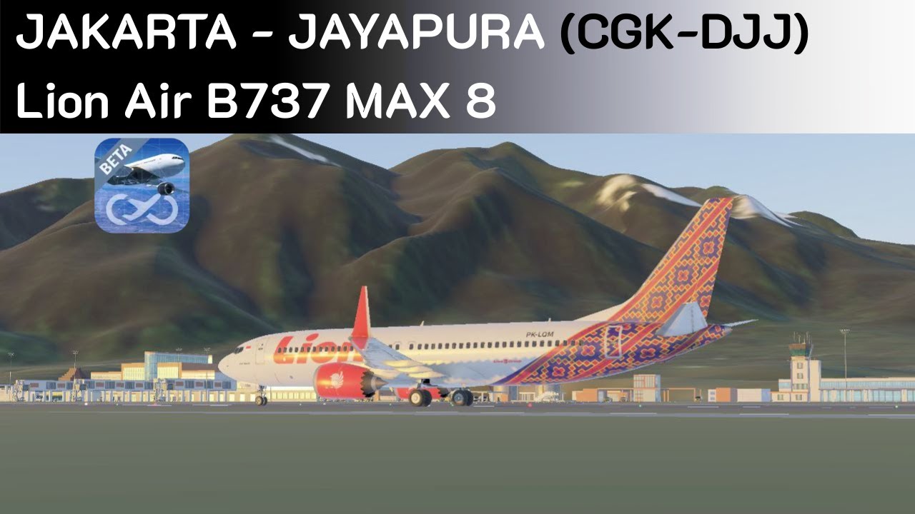 Crossing Indonesia | Jakarta → Jayapura Lion Air 737 MAX 8 | Infinite Flight Beta