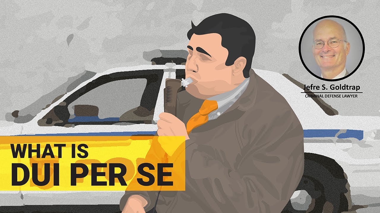 Driving Under the Influence: What is DUI per se?