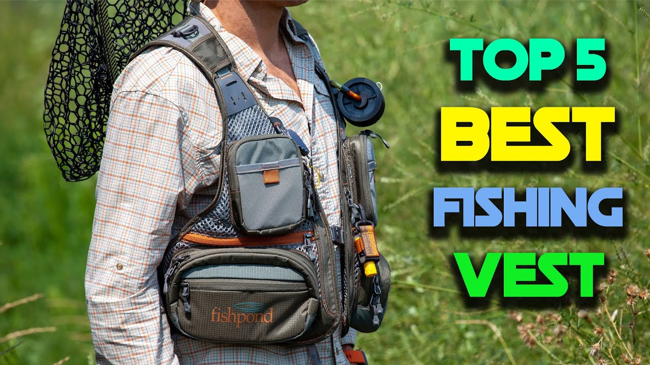 Top 5 Best Fishing Vests Review in 2022