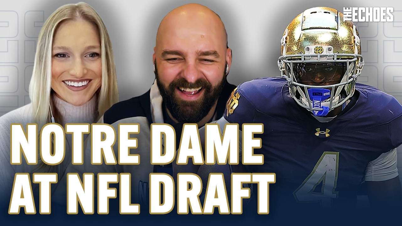 Notre Dame NFL Draft Buzz, Chambliss Chaos, Carr's Gift to OL, Irish Hoops in Rome! | The Echoes