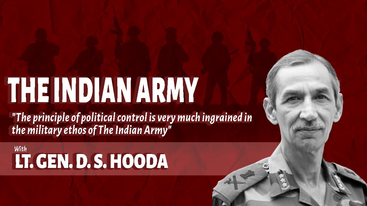 The Indian Army | In Conversation with Lt. Gen. DS Hooda | Episode 31