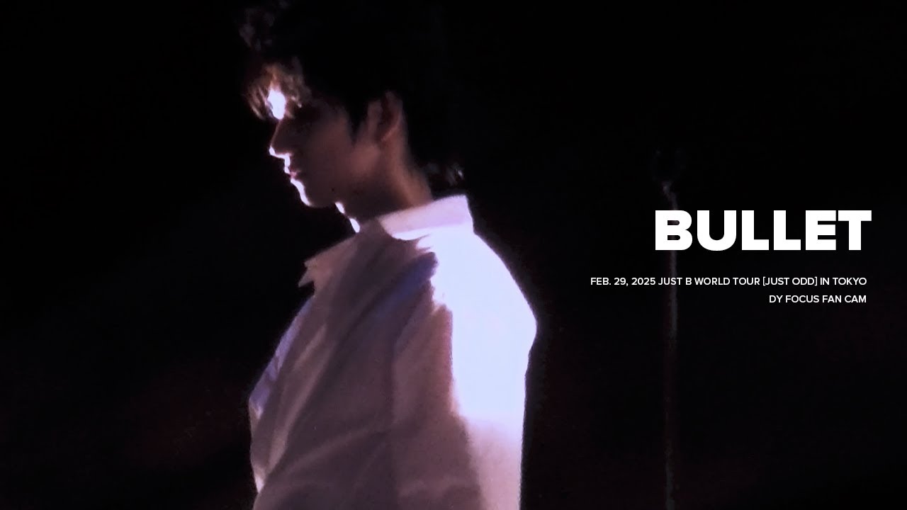 250329 JUST B - BULLET (Doyum Focus)