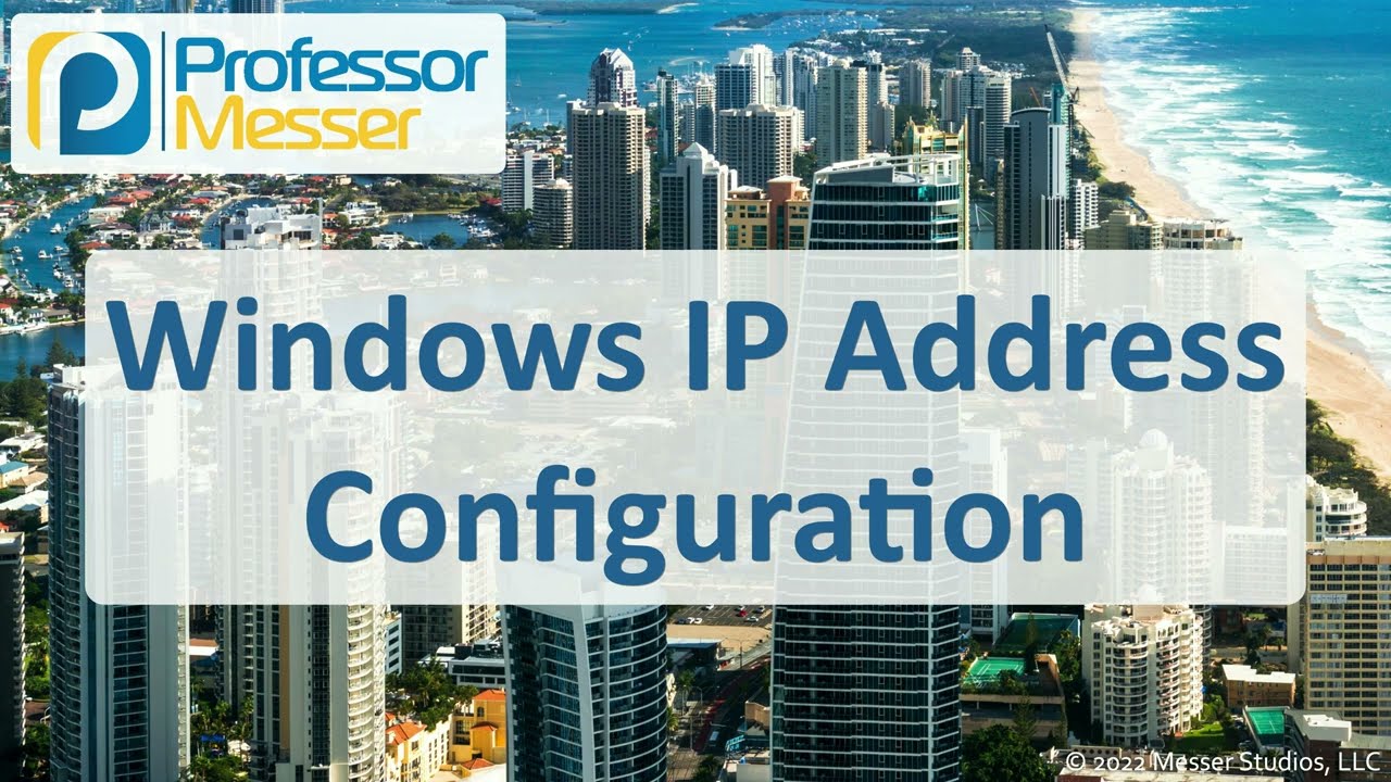 Windows IP Address Configuration - CompTIA A+ 220-1102 - 1.6