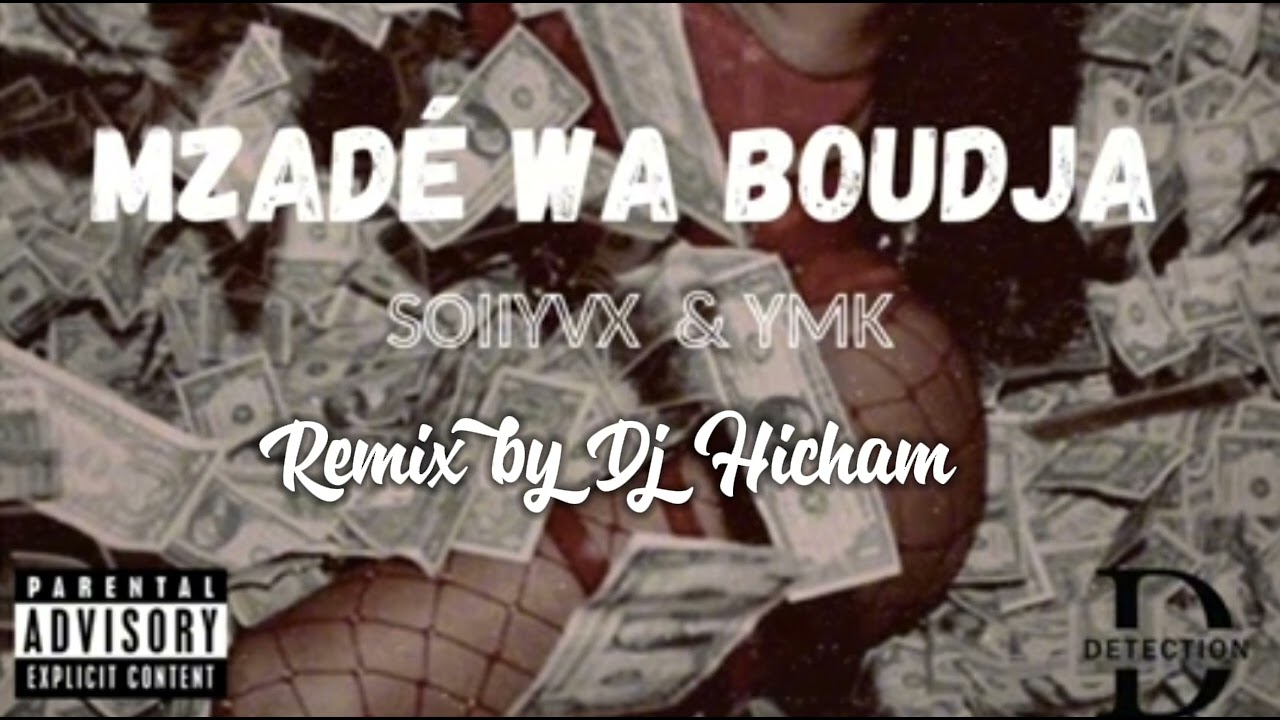 SOIIYVX ft YMK & Dj Hicham - Mzade wa budja