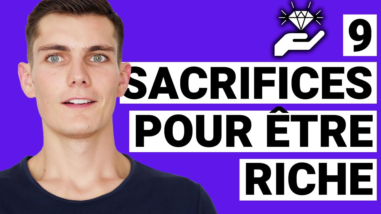 Les 9 sacrifices à faire pour devenir riche
