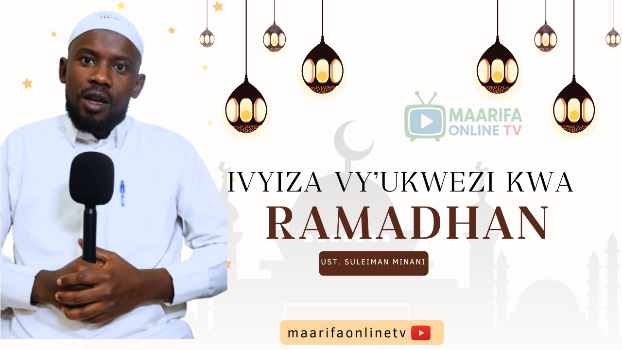 IVYIZA VY'UKWEZI KWA RAMADHANI BY UST  SULEIMAN MINANI