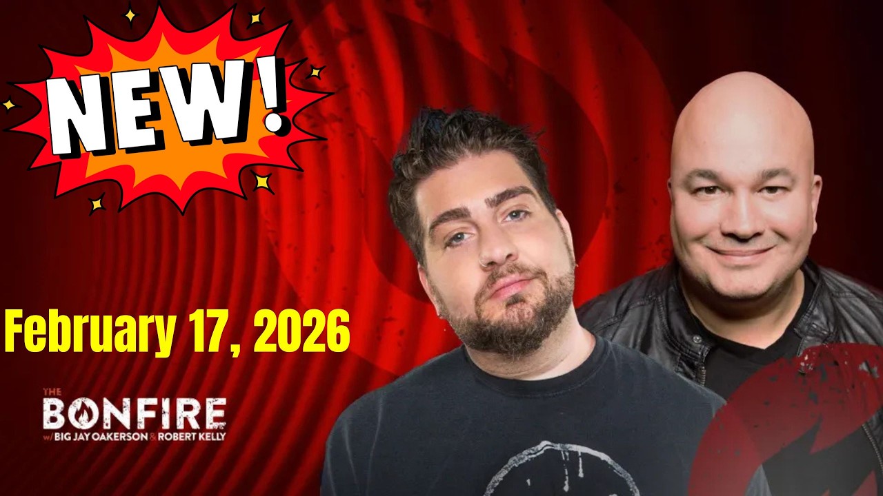 The Bonfire February 17, 2026 FULL SHOW