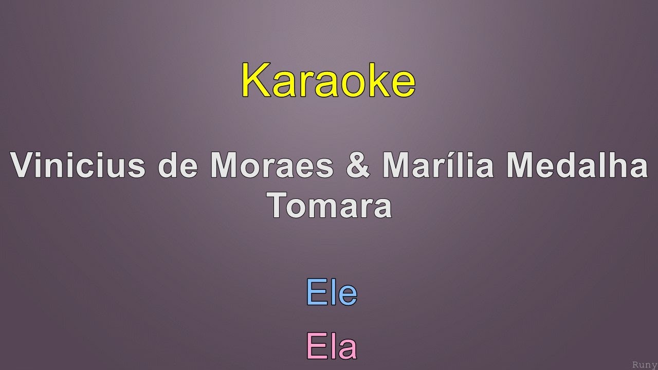 Vinicius de Moraes & Mar&iacute;lia Medalha - Tomara - Karaoke