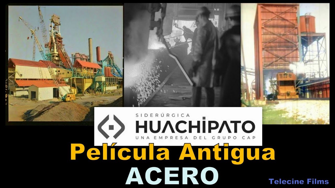 🆑Chile-Siderúrgica Huachipato 1950  el Acero. . ¿ Cómo se Fabricaba el Acero ? #telecinefilms