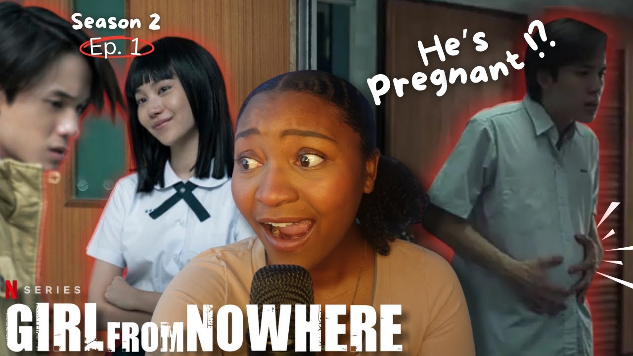 *GIRL FROM NOWHERE S2 REACTION* Ep. 1 | He got several girls PREGNANT... now HE'S pregnant !