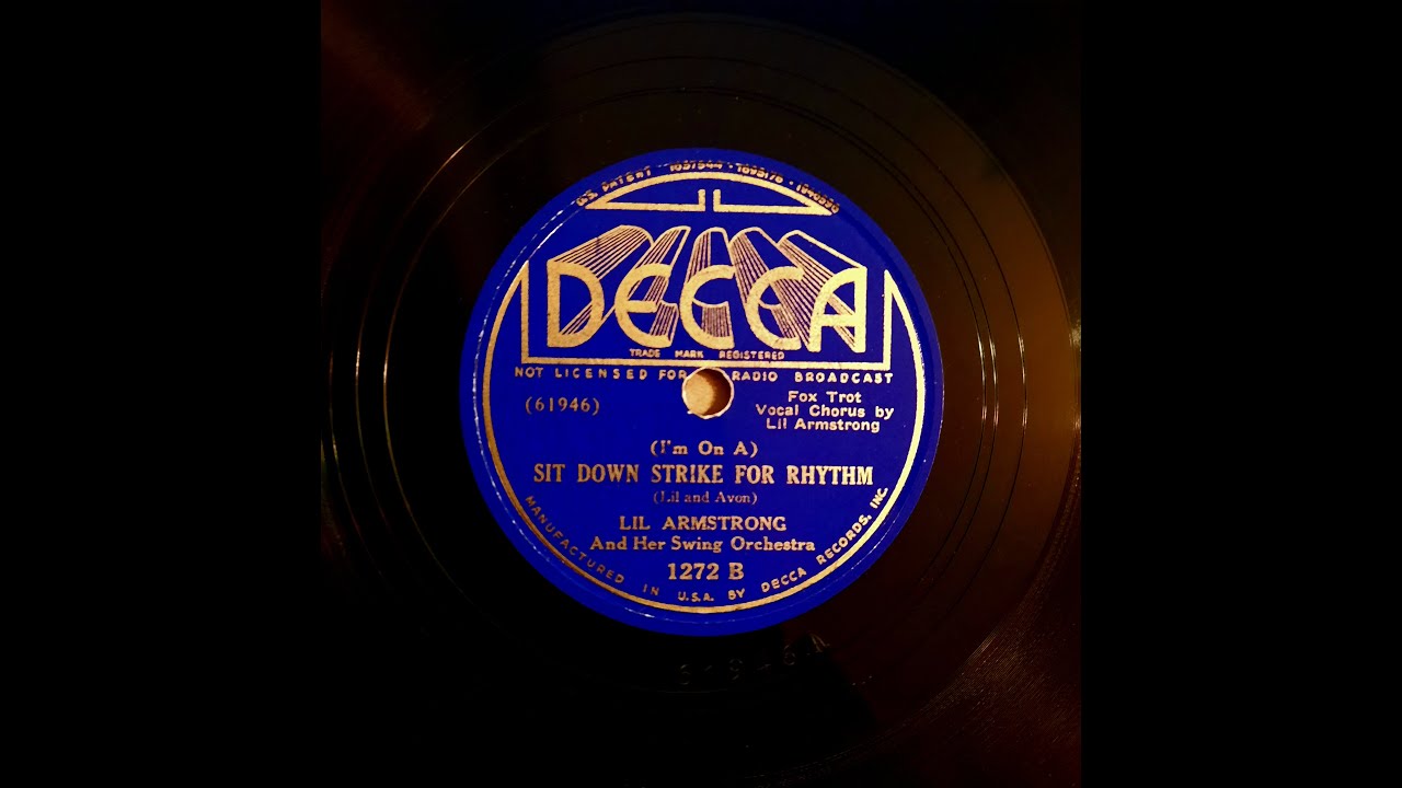LIL ARMSTRONG AND HER SWING BAND – SIT DOWN STRIKE FOR RHYTHM - DECCA 1272