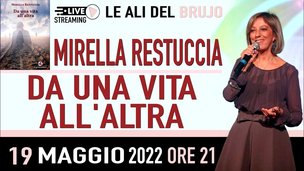 DA UNA VITA ALL'ALTRA. Con Mirella Restuccia