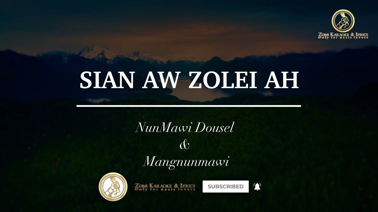 Sian Aw Zolei Ah | NunMawi Dousel & Mangnunmawi | Karaoke | Lamal