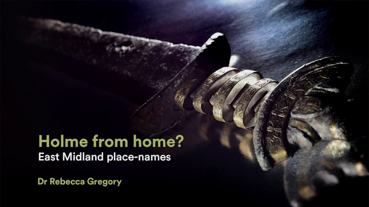 Lunchtime Talk: Holme from Home? East Midlands Place-Names and the Story of Viking Settlement